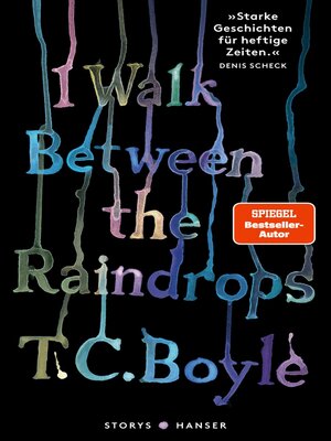 cover image of I walk between the Raindrops. Storys